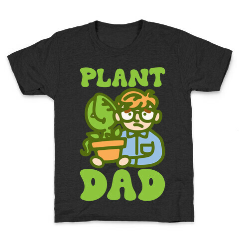 Plant Dad Parody Kids T-Shirt