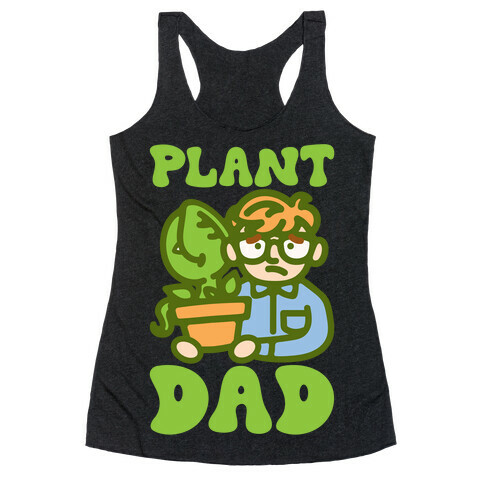 Plant Dad Parody Racerback Tank Top