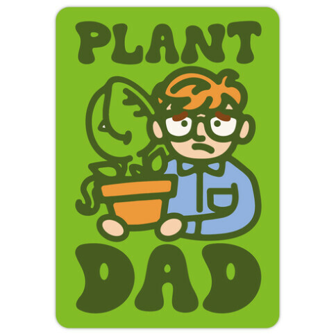 Plant Dad Parody Die Cut Sticker