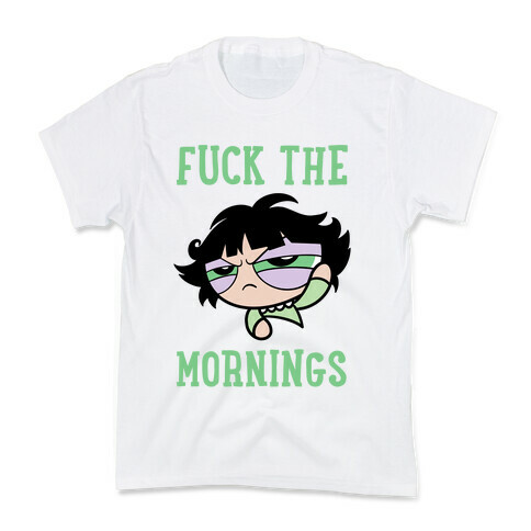 F*** The Mornings Kids T-Shirt