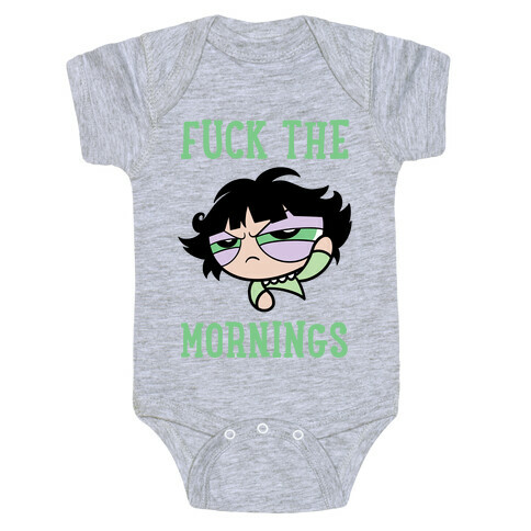 F*** The Mornings Baby One-Piece