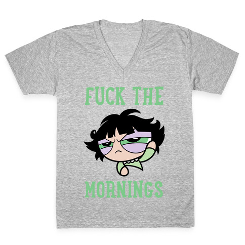 F*** The Mornings V-Neck Tee Shirt