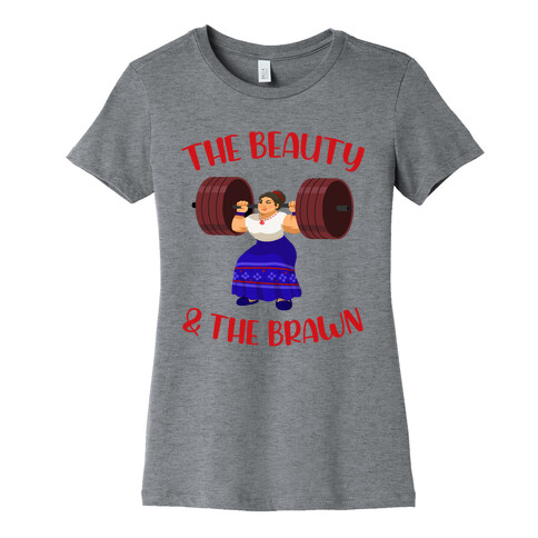 The Beauty and the Brawn Womens T-Shirt