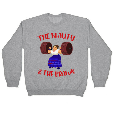 The Beauty and the Brawn Pullover