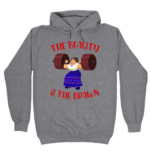 The Beauty and the Brawn Hooded Sweatshirt