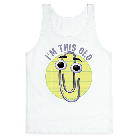 I'm This Old Tank Top