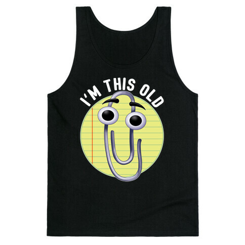 I'm This Old Tank Top