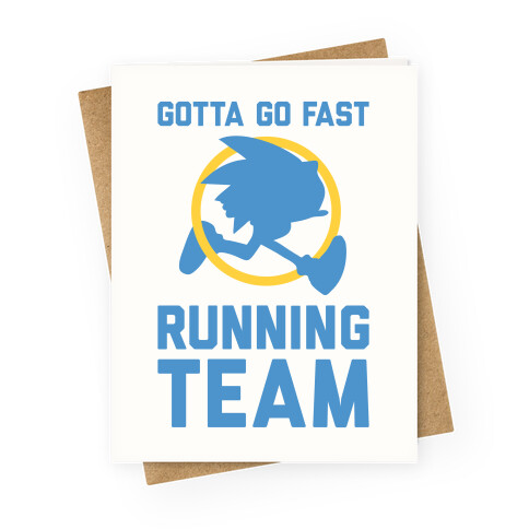 Gotta Go Fast Running Team Greeting Card