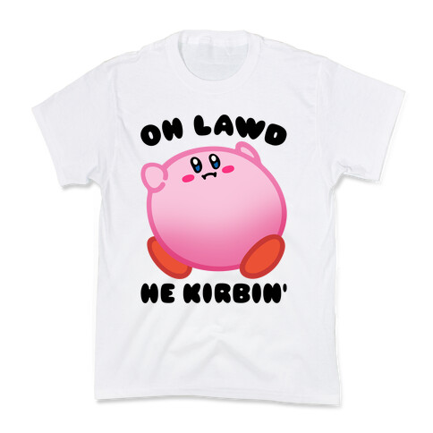 Oh Lawd He Kirbin' Parody Kids T-Shirt