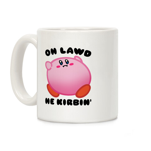 Oh Lawd He Kirbin' Parody Coffee Mug