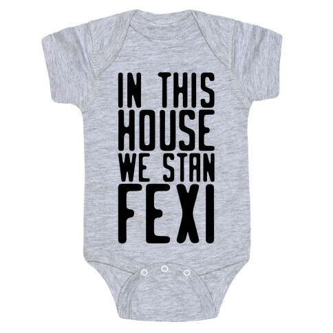 In This House We Stan Fexi Baby One-Piece