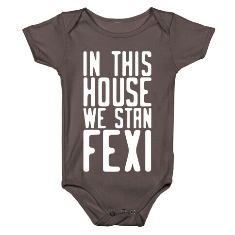 In This House We Stan Fexi Baby One-Piece