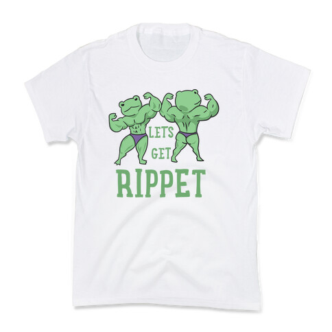 Let's Get Rippet Kids T-Shirt