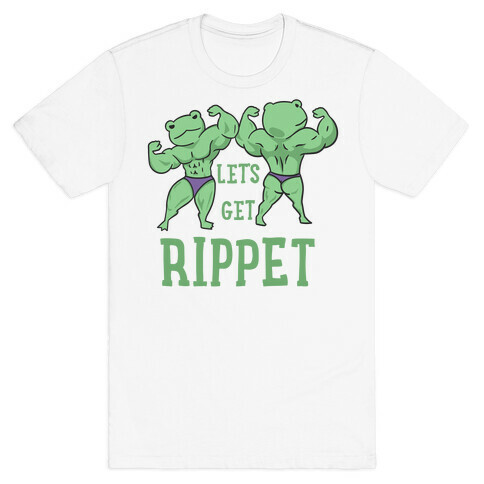 Let's Get Rippet T-Shirt