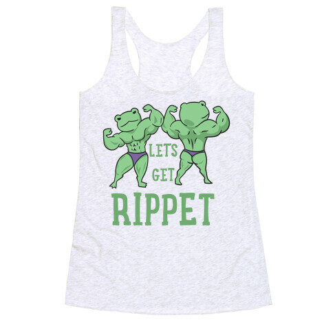 Let's Get Rippet Racerback Tank Top