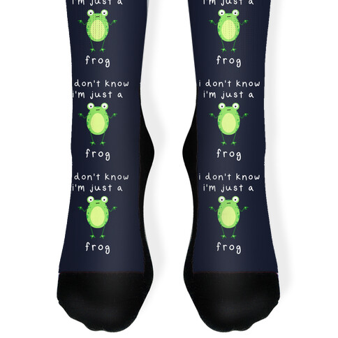 I Don't Know I'm Just A Frog Sock