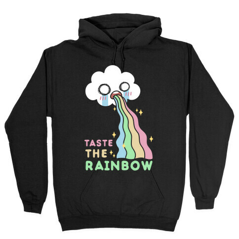 Taste The Rainbow Hooded Sweatshirt