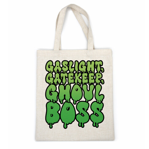 Gaslight Gatekeep Ghoulboss Casual Tote