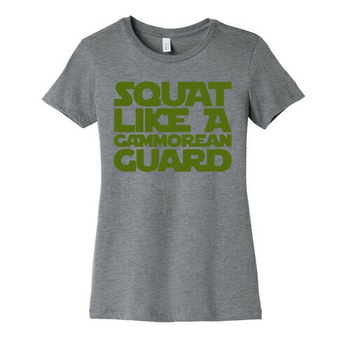 Squat Like A Gammorean Guard Parody Womens T-Shirt