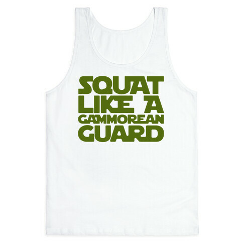 Squat Like A Gammorean Guard Parody Tank Top