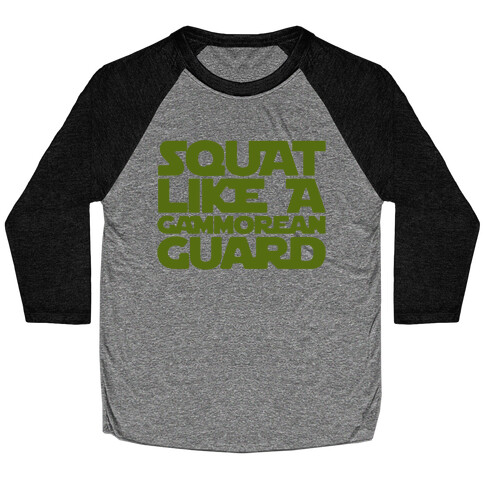 Squat Like A Gammorean Guard Parody Baseball Tee
