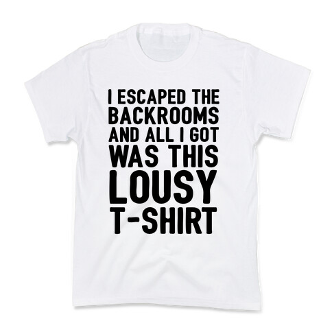 I Escaped The Backrooms And All I Got Was This Lousy T-Shirt Kids T-Shirt