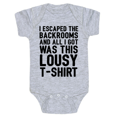 I Escaped The Backrooms And All I Got Was This Lousy T-Shirt Baby One-Piece