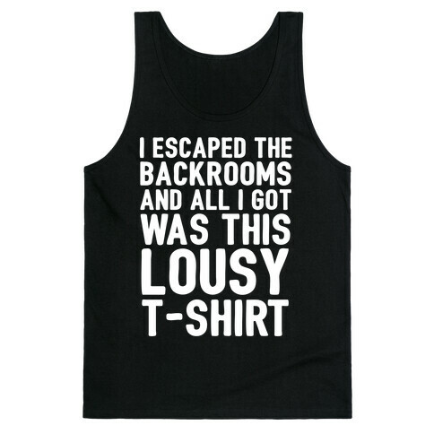 I Escaped The Backrooms And All I Got Was This Lousy T-Shirt Tank Top
