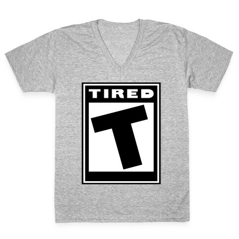 Rated T for Tired V-Neck Tee Shirt