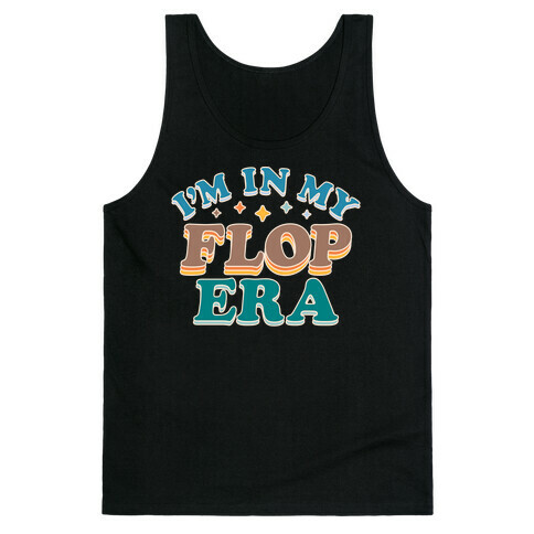 I'm In My Flop Era Tank Top