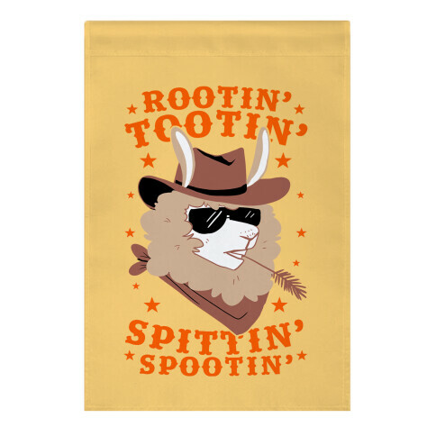 Rootin' Tootin' Spittin' Spootin'  Garden Flag