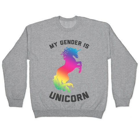 My Gender Is Unicorn Pullover