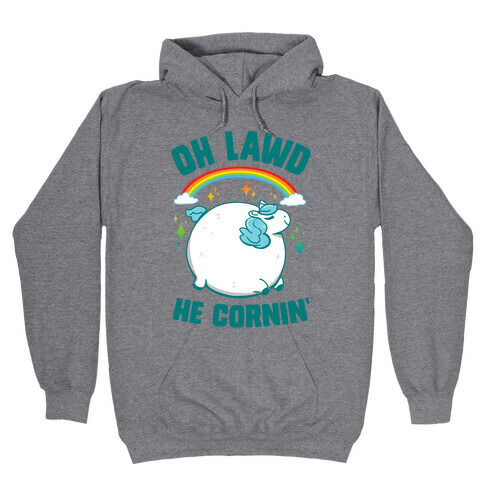 Oh Lawd He Cornin' Hooded Sweatshirt