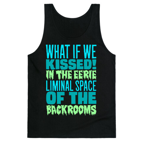 What If We Kissed In The Backrooms Tank Top