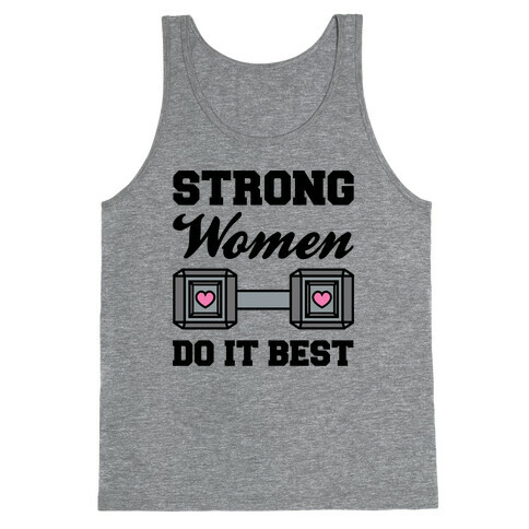 Strong Women Do It Best Tank Top