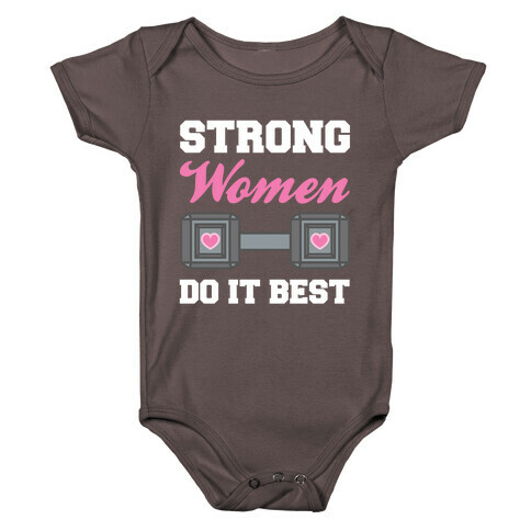 Strong Women Do It Best Baby One-Piece