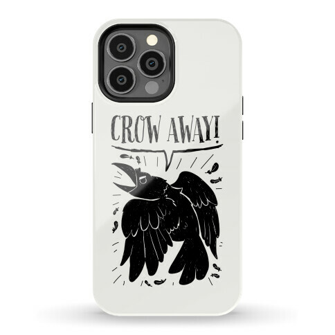 Crow Away Phone Case