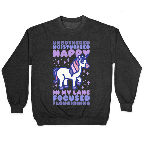 Unbothered Moisturized Happy Unicorn Pullover