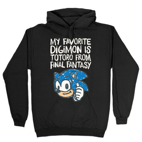 My Favorite Digimon Is Totoro From Final Fantasy Parody Hooded Sweatshirt