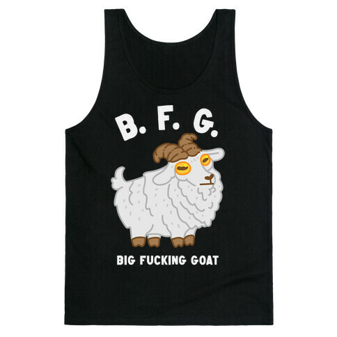B.F.G. (Big F***ing Goat) Tank Top