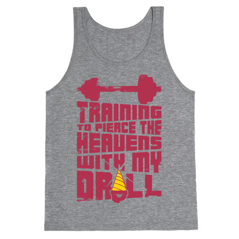 Training to Pierce The Heavens With My Drill Tank Top