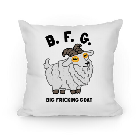 B.F.G. (Big Fricking Goat) Pillow