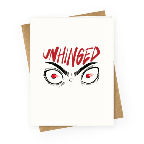 Unhinged Greeting Card