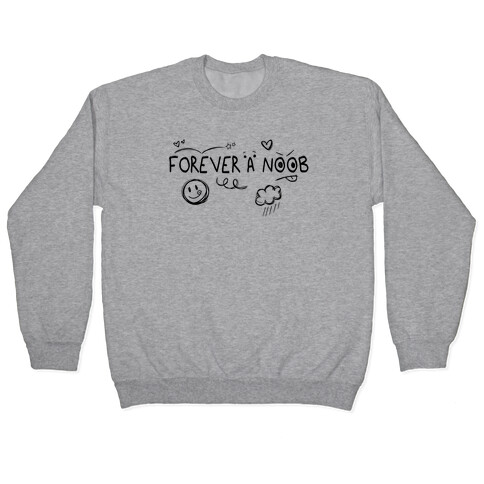 Forever A Noob Doodle Pullover