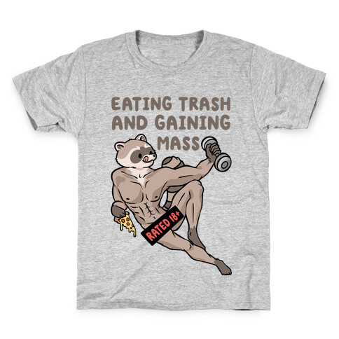 Eating Trash and Gaining Mass Kids T-Shirt