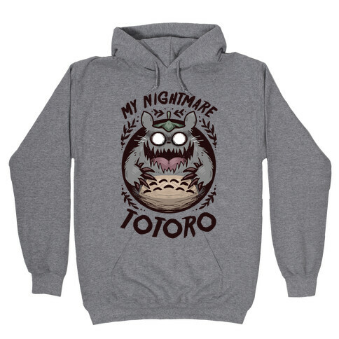 My Nightmare Totoro Hooded Sweatshirt