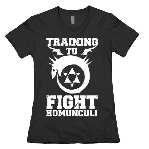 Training to Fight Homunculi Womens T-Shirt
