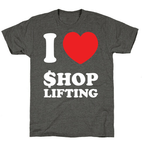 I Heart Shoplifting T-Shirt