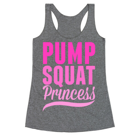 Pump Squat Princess Racerback Tank Top