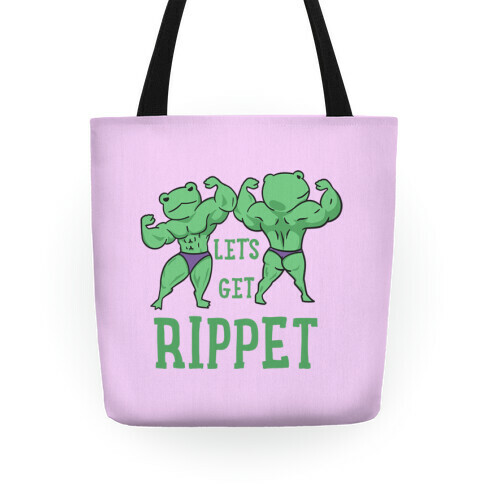 Let's Get Rippet Tote